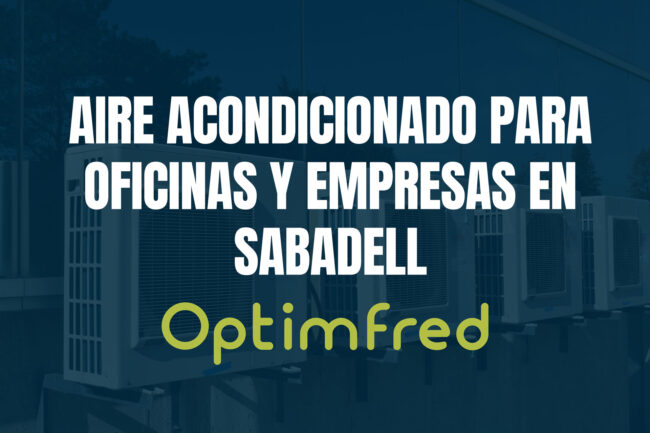 Instalación de aire acondicionado para oficinas e industria en Sabadell