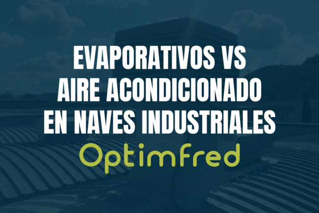 Evaporativos vs Aire Acondicionado