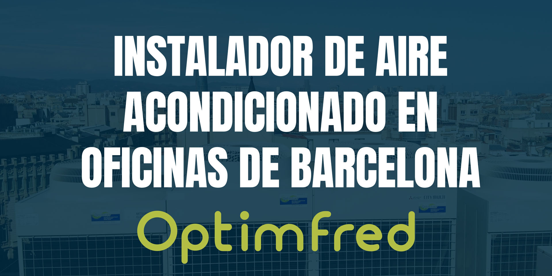 Instalador de Aire Acondicionado en Oficinas de Barcelona