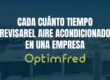 Cada cuánto tiempo revisar el aire acondicionado en una empresa