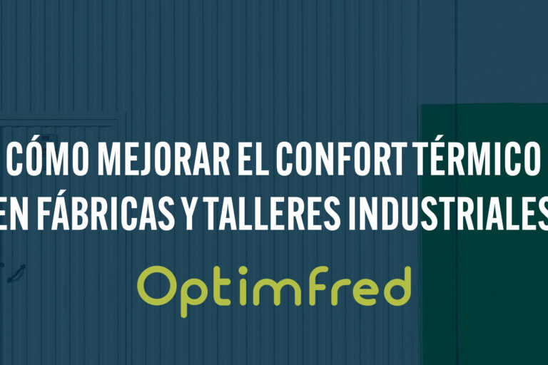 Cómo mejorar el confort térmico en fábricas y talleres industriales