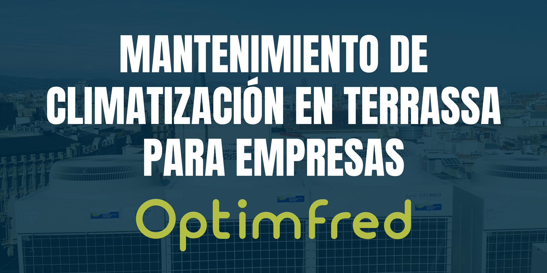 Mantenimiento de climatización en Terrassa para empresas Mantenimiento de climatización en Terrassa para empresas