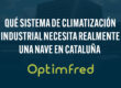 Qué sistema de climatización industrial necesita realmente una nave en Cataluña