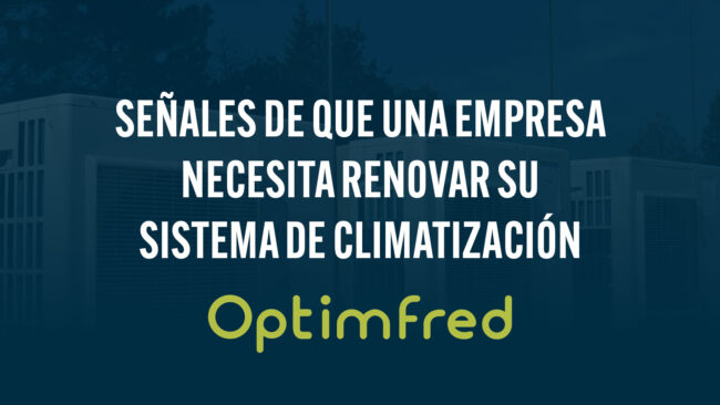 Señales de que una empresa necesita renovar su sistema de climatización