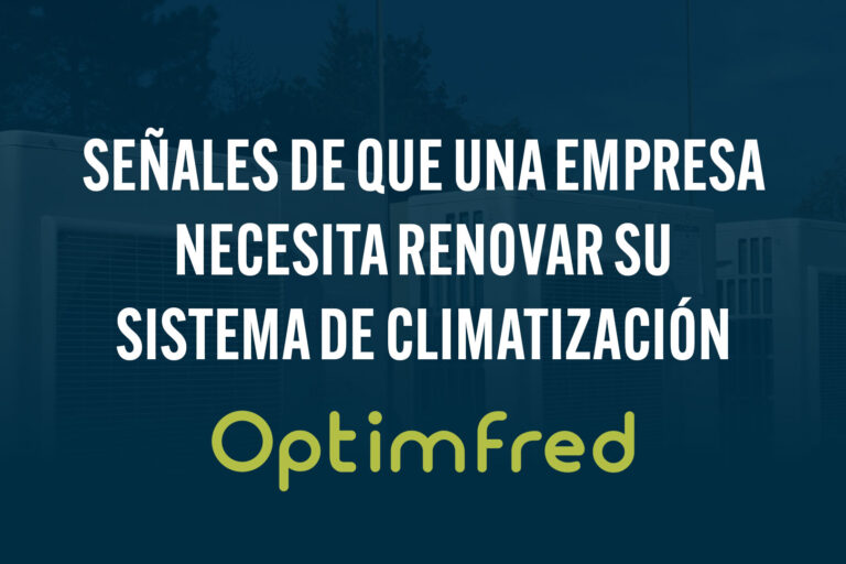 Señales de que una empresa necesita renovar su sistema de climatización