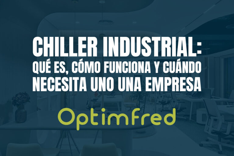 Chiller industrial: qué es, cómo funciona y cuándo necesita uno una empresa