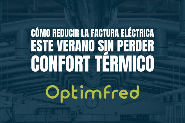 Cómo reducir la factura eléctrica este verano sin perder confort térmico