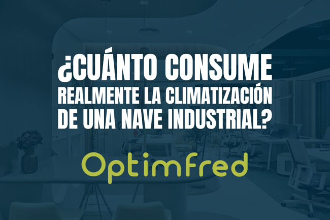 ¿Cuánto consume realmente la climatización de una nave industrial?