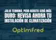 Julio termina, pero agosto será más duro: revisa ahora tu instalación de climatización