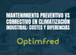 Mantenimiento preventivo vs correctivo en climatización industrial: costes y diferencias
