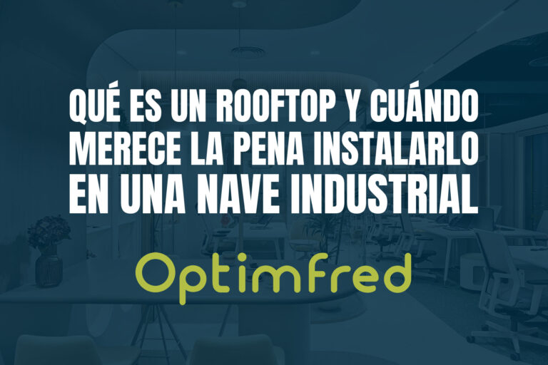 Qué es un rooftop y cuándo merece la pena instalarlo en una nave industrial