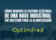 Cómo reducir la factura eléctrica de una nave industrial sin sustituir toda la climatización
