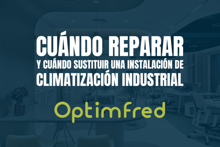 Quan reparar i quan substituir una instal·lació de climatització industrial